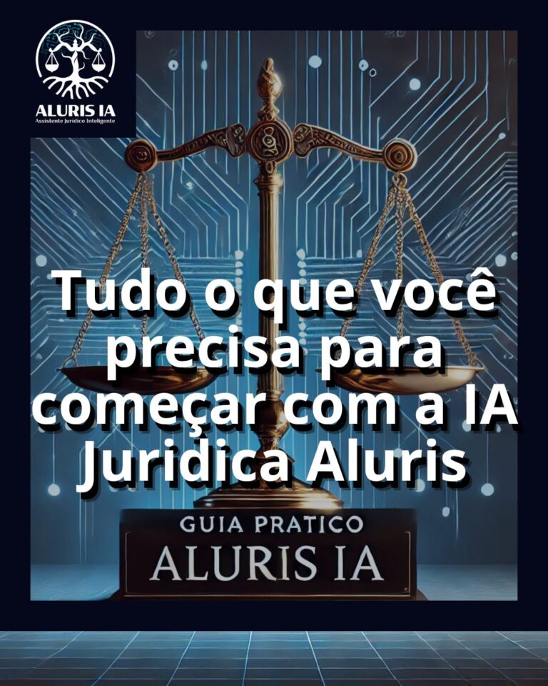 Guia Prático de Uso da AIuris-IA: Como Automatizar seus Processos Jurídicos